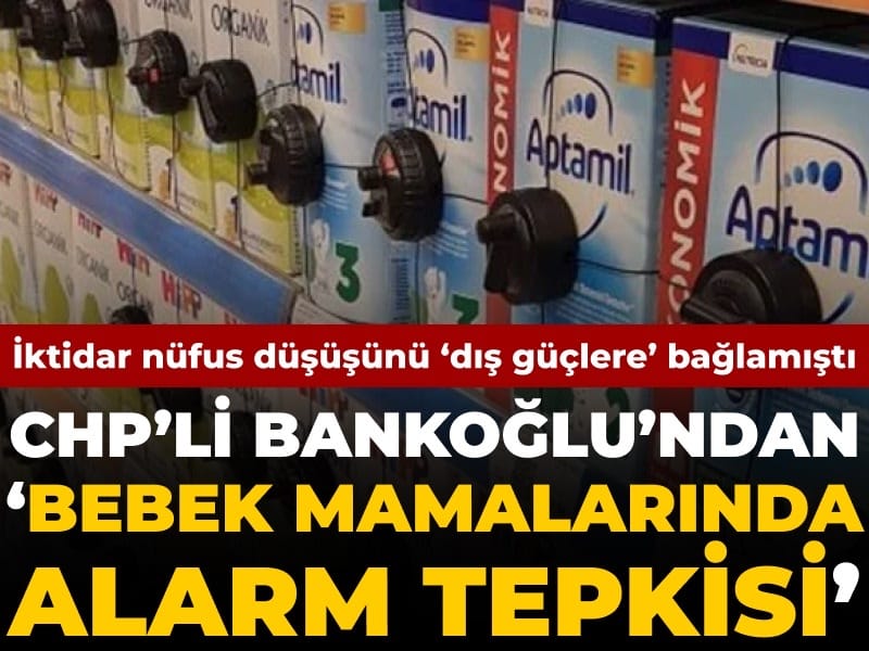 iktidar-nufus-dususunu-dis-guclere-baglamisti-chpli-bankoglundan-bebek-mamalarinda-alarm-tepkisi-X77yOxK8