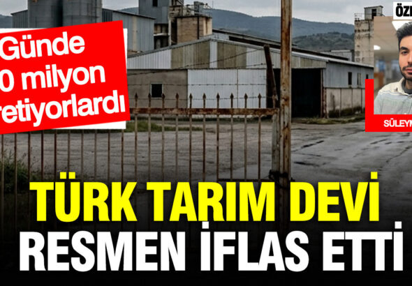 turk-tarim-devi-resmen-iflas-etti-gunde-50-milyon-uretiyorlardi-3FE3G3lK